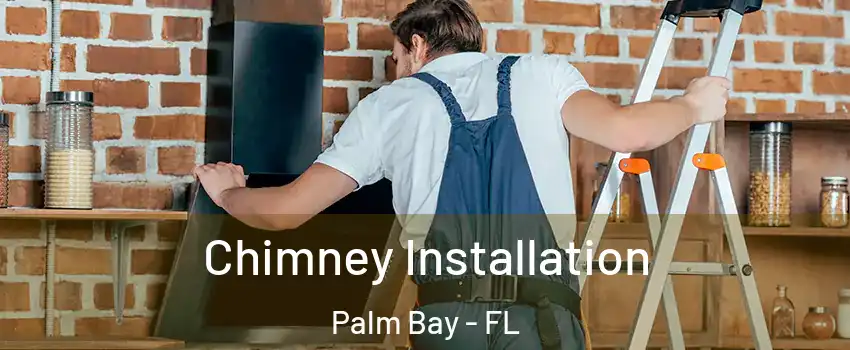 Chimney Installation Palm Bay - FL