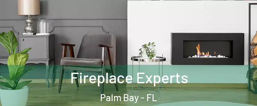 Fireplace Experts Palm Bay - FL