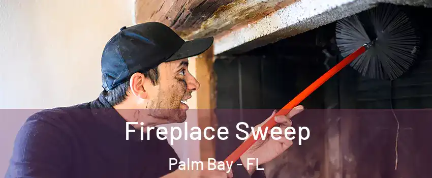 Fireplace Sweep Palm Bay - FL