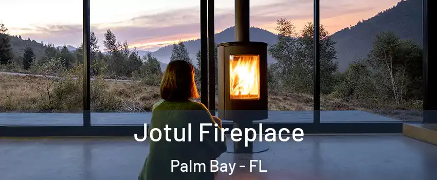 Jotul Fireplace Palm Bay - FL