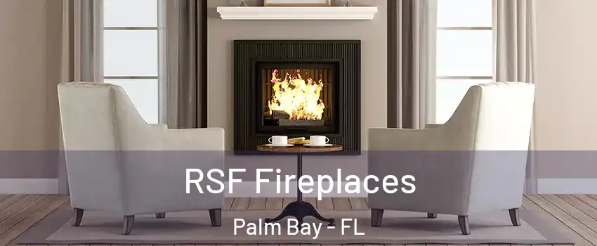 RSF Fireplaces Palm Bay - FL