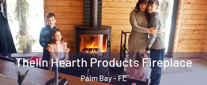 Thelin Hearth Products Fireplace Palm Bay - FL
