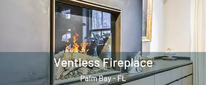 Ventless Fireplace Palm Bay - FL